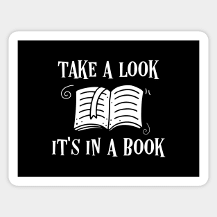 Take a Look It's in a Book for Bookworms Bibliophile Sticker